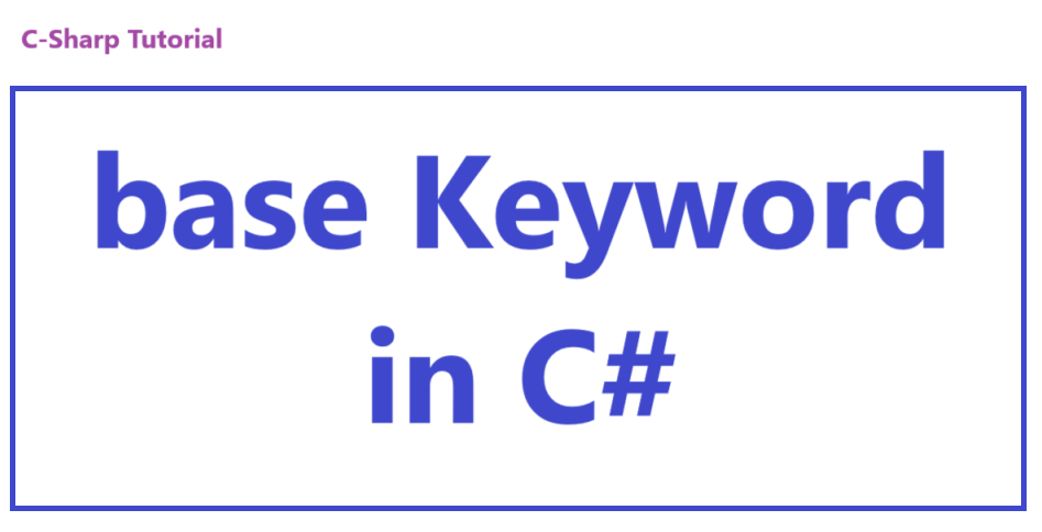 C# Base Class Keyword